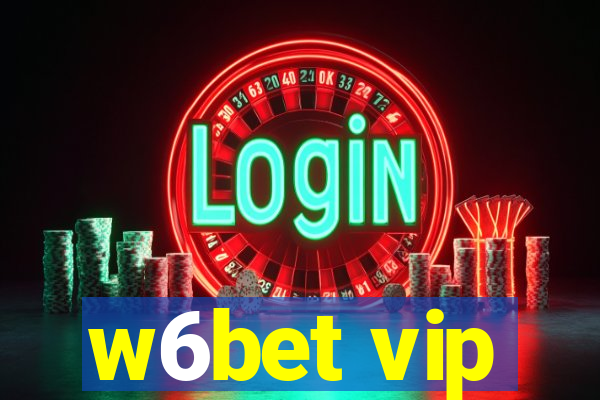 w6bet vip